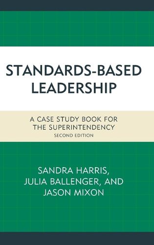 Cover image for Standards-Based Leadership: A Case Study Book for the Superintendency