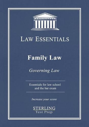 Cover image for Family Law, Governing Law: Law Essentials for Law School and Bar Exam Prep