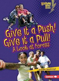 Cover image for Give It a Push A Look At Forces