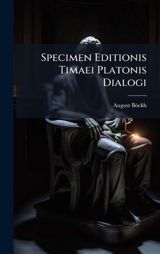 Cover image for Specimen Editionis Timaei Platonis Dialogi