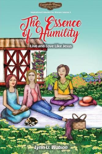 Cover image for The Essence of Humility: Live and Love Like Jesus