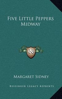 Cover image for Five Little Peppers Midway