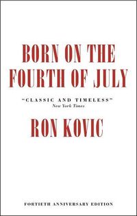 Cover image for Born on the Fourth of July: 40th Anniversary Edition