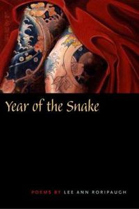 Cover image for Year of the Snake: Poems by Lee Ann Roripaugh