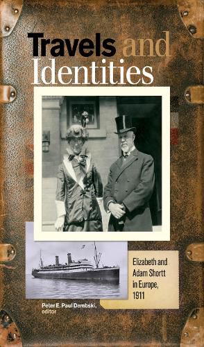 Cover image for Travels and Identities: Elizabeth and Adam Shortt in Europe, 1911