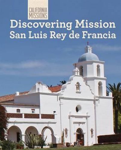 Cover image for Discovering Mission San Luis Rey de Francia