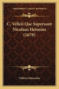 Cover image for C. Velleii Qae Supersunt Nicolaus Heinsius (1678)