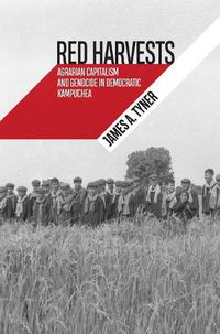 Cover image for Red Harvests: Agrarian Capitalism and Genocide in Democratic Kampuchea