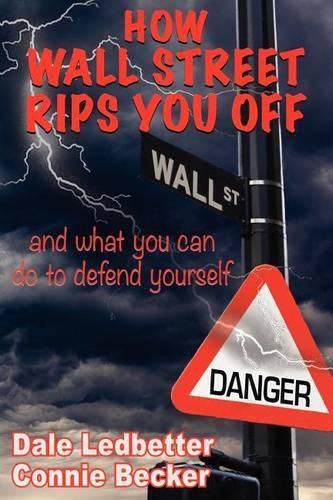 Cover image for How Wall Street Rips You Off -And What You Can Do to Defend Yourself