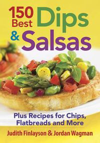 Cover image for 150 Best Dips and Salsa