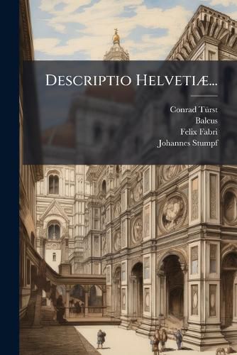 Cover image for Descriptio Helveti ...
