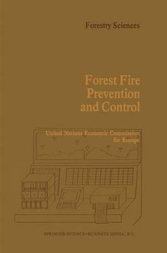 Forest Fire Prevention and Control: Proceedings of an International Seminar organized by the Timber Committee of the United Nations Economic Commission for Europe Held at Warsaw, Poland, at the invitation of the Government of Poland 20 to 22 May 1981