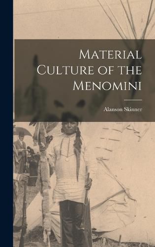 Material Culture of the Menomini