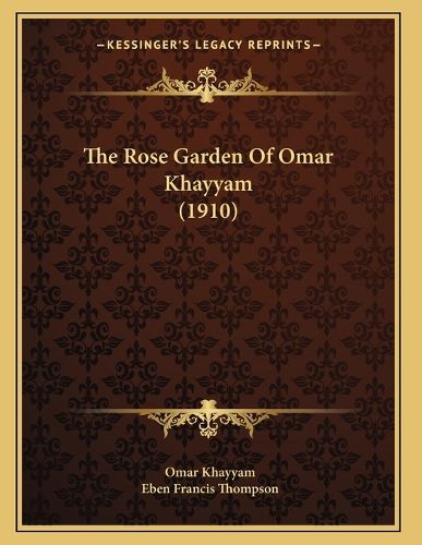 Cover image for The Rose Garden of Omar Khayyam (1910)