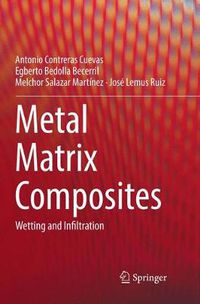 Cover image for Metal Matrix Composites: Wetting and Infiltration