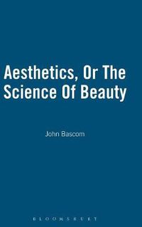 Cover image for Aesthetics, Or The Science Of Beauty