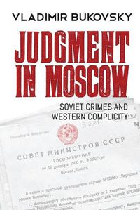 Cover image for Judgment in Moscow: Soviet Crimes and Western Complicity