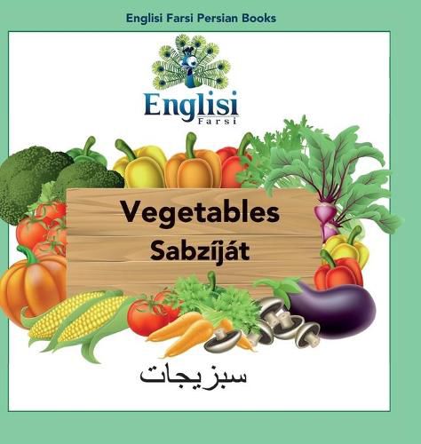 Cover image for Englisi Farsi Persian Books Vegetables Sabzijat: Vegetables Sabzijat