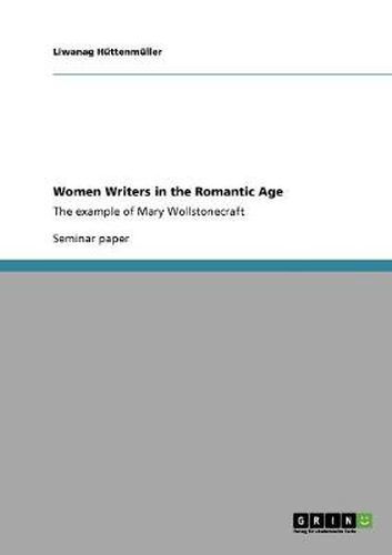 Cover image for Women Writers in the Romantic Age: The example of Mary Wollstonecraft