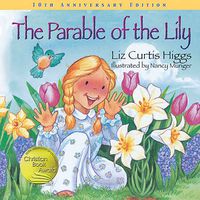 Cover image for The Parable of the Lily: Special 10th Anniversary Edition