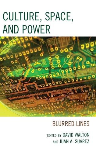 Cover image for Culture, Space, and Power: Blurred Lines