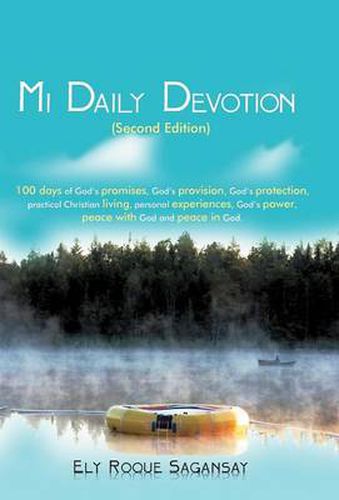 Cover image for Mi Daily Devotion: 100 Days of God's Promises, God's Provision, God's Protection, Practical Christian Living, Personal Experiences, God's Power, Peace with God and Peace in God.