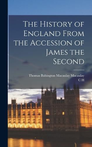 The History of England From the Accession of James the Second