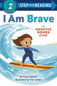Cover image for I Am Brave: A Positive Power Story