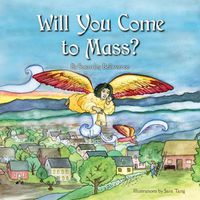 Cover image for Will You Come to Mass?