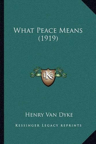 Cover image for What Peace Means (1919)