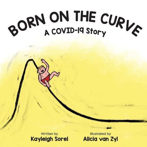 Cover image for Born on the Curve: A COVID-19 Story