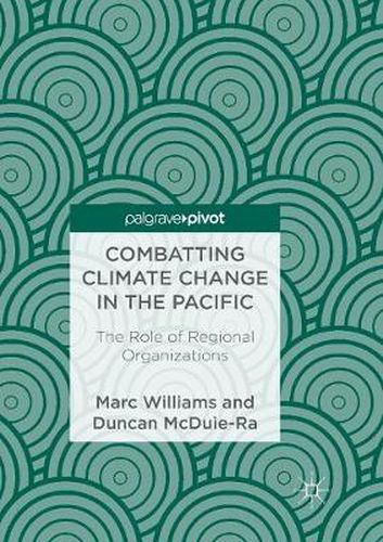 Cover image for Combatting Climate Change in the Pacific: The Role of Regional Organizations