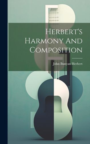 Cover image for Herbert's Harmony And Composition