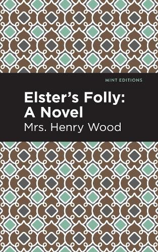 Elster's Folly: A Novel