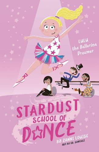 Stardust School of Dance: Lulu the Ballerina Dreamer