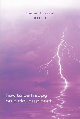 Cover image for How to be Happy on a Cloudy Planet: Book 1