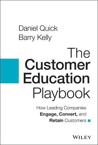 Cover image for The Customer Education Playbook: How Leading Compa nies Engage, Convert, and Retain Customers