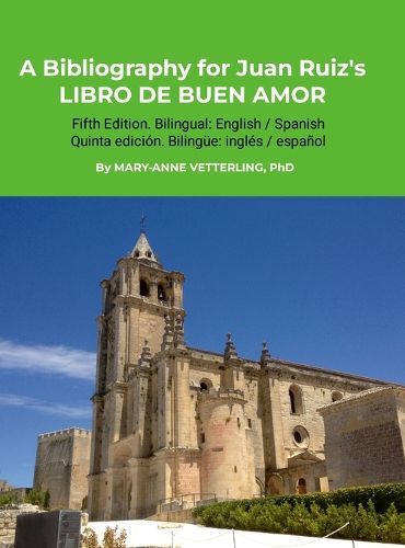 Cover image for A Bibliography for Juan Ruiz's LIBRO DE BUEN AMOR, Fifth Edition