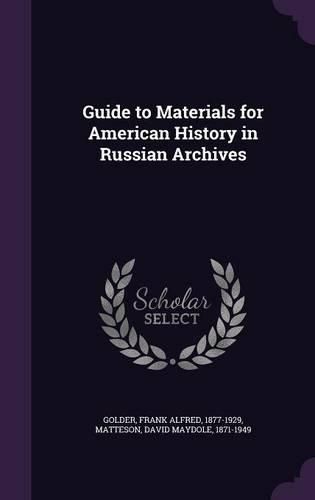 Cover image for Guide to Materials for American History in Russian Archives