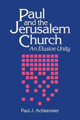 Cover image for Paul and the Jerusalem Church: An Elusive Unity