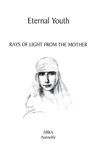 Cover image for Eternal Youth: Rays of Light From The Mother