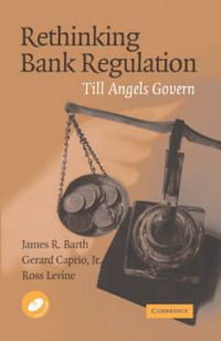 Cover image for Rethinking Bank Regulation: Till Angels Govern