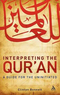 Cover image for Interpreting the Qur'an: A Guide for the Uninitiated