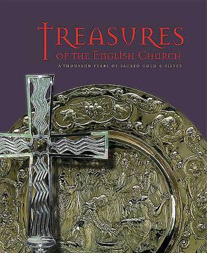 Cover image for Treasures of the English Church: A Thousand Years of Sacred Gold and Silver