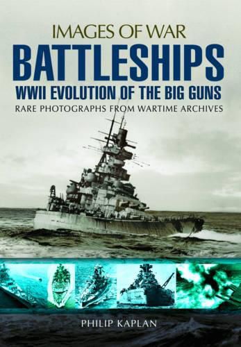 Battleships: WWII Evolution of the Big Guns