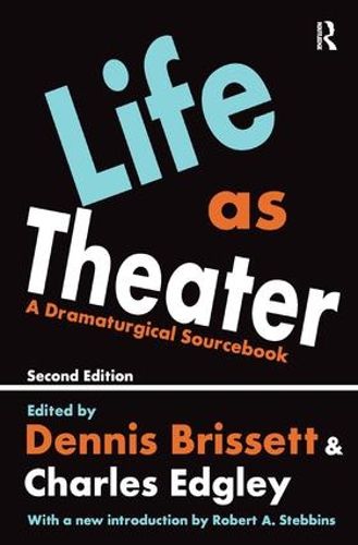 Cover image for Life as Theater: A Dramaturgical Sourcebook