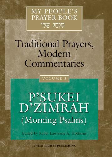 Cover image for My People's Prayer Book Vol 3: P'Sukei D'Zimrah (Morning Psalms)