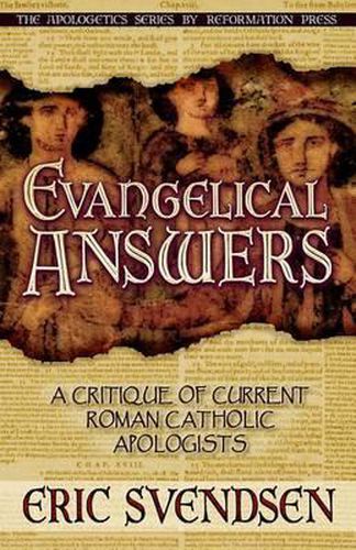 Cover image for Evangelical Answers: A Critique of Current Roman Catholic Apologists