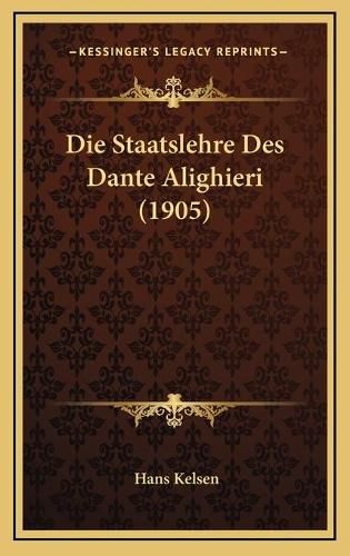 Die Staatslehre Des Dante Alighieri (1905)