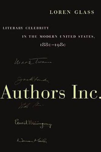 Cover image for Authors Inc.: Literary Celebrity in the Modern United States, 1880-1980